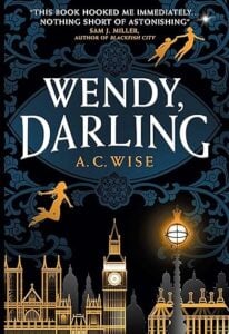 Wendy, Darling by A.C. Wise